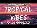 Walkmellow music  tropical vibes bass boosted  use headphones