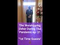 The Worshipping Usher During The Pandemic  ep. 31