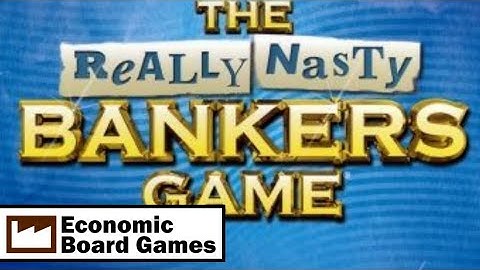 The Really Nasty Bankers Game: Run-through