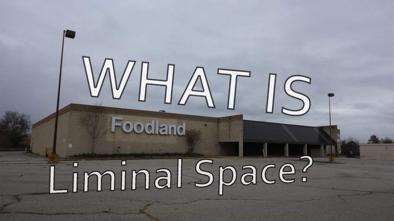 What Are Liminal Spaces?
