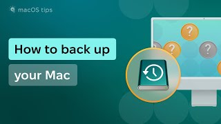 How to back up Mac: Your complete guide