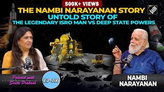 EP-100 | ISRO's Origin, battling fake cases & future of India’s space mission with Nambi Narayanan