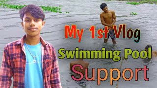 My 1St Swimming Pool Vlog Ashok Das Koushik Das Dhangarhat Jhal Jhali Nodi Full Video