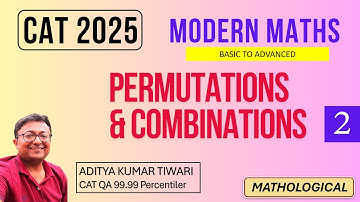 Permutations and Combinations 2 | Quantitative Aptitude || CAT 2025 Preparation QUANT