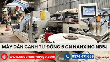MÁY DÁN CẠNH TỰ ĐỘNG 6 CHỨC NĂNG NANXING NB5J ĐÃ QUA SỬ DỤNG