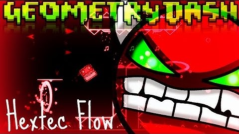 Geometry Dash | Hextec Flow by TheRealDarnoc