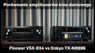 Porównanie amplitunerów kina domowego: Pioneer VSX-934 vs Onkyo TX-NR696  | sklep.RMS.pl
