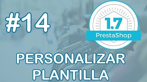 Curso PrestaShop 1.7 #14 Personalizar PLANTILLA y posiciones de los hooks ⌨