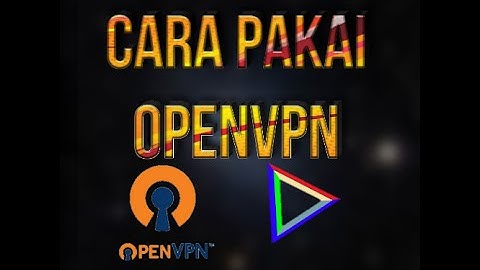 Cara Pakai OpenVPN/KamikazeVPN