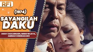 SAYANGILAH DAKU (1974) FULL MOVIE HD - DICKY ZULKARNAEN, MIEKE WIJAYA, AMINAH CENDRAKASIH