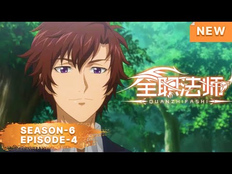anime de quanzhi fashi season 6 episódio 4 completo legendado