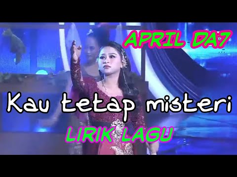 APRIL DA7 - Kau Tetap Misteri