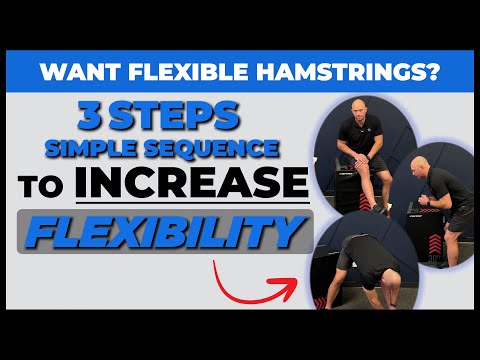 Want Flexible Hamstrings? 3 Step Simple Sequence to Increase Flexibility