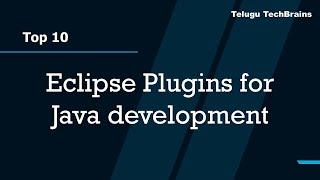Top 10 Essential Eclipse Plugins for Java Developers || Explanation in Telugu