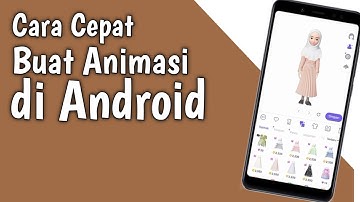 Cara Membuat Animasi Guru Berhijab di Android