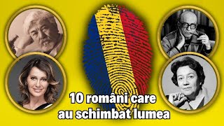 Top 10 români care au schimbat lumea. Viața nu ar fi fost la fel fără ei