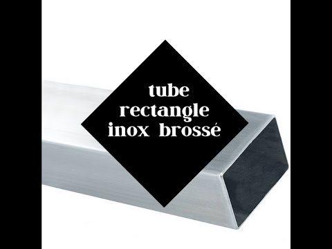 tube rectangle brossé inox