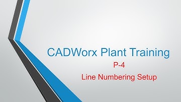 [Cadworx Plant]_P4 Line Numbering Setup