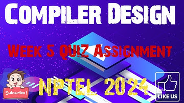 Compiler Design | Week 5 Answers 2024 | NPTEL | SWAYAM |