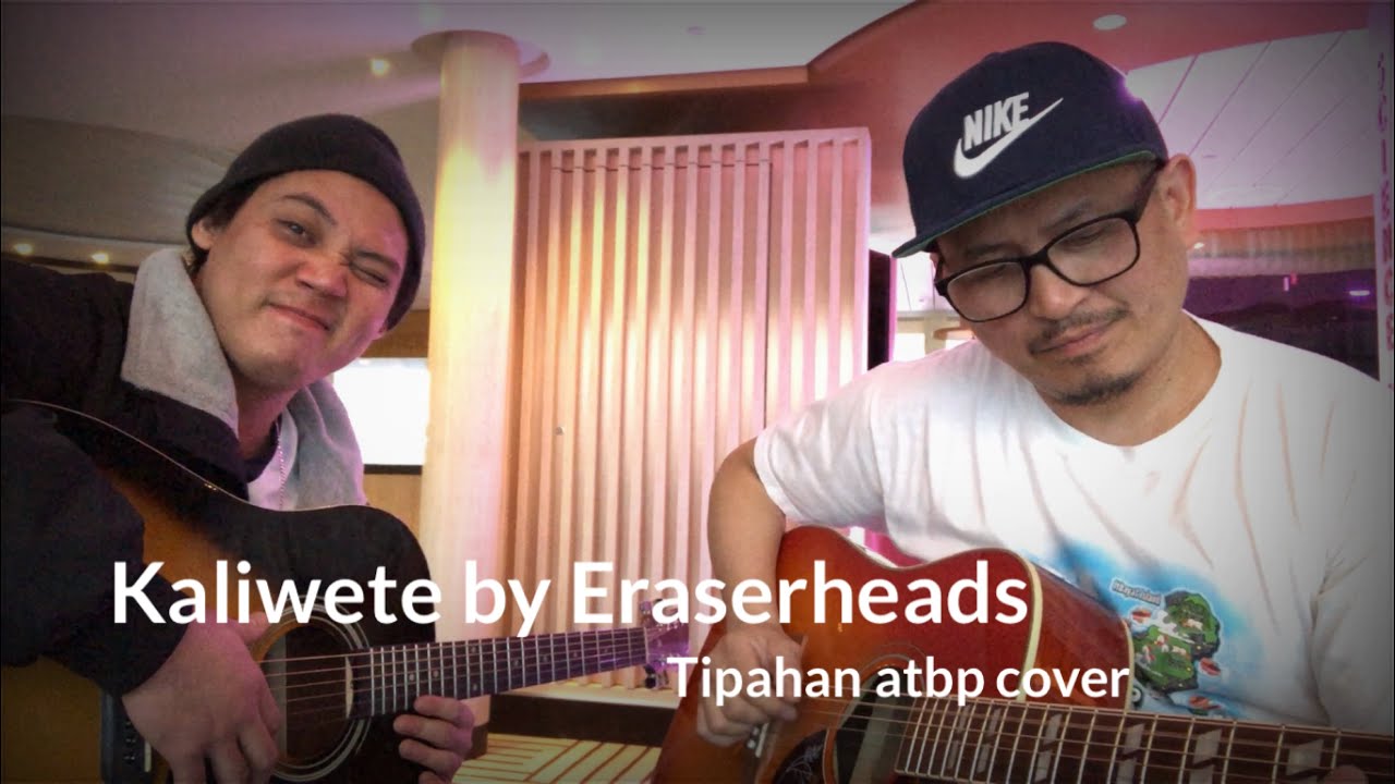 Kaliwete Eraserheads (Tipahan Atbp cover) YouTube