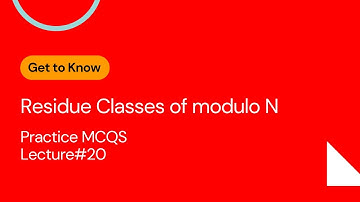 Lecture#20 Residue Classes of Modulo N Practice MCQS| NUST | GIKI | PIEAS | UET