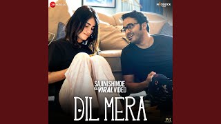 Dil Mera (From 