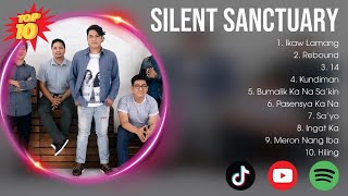 Silent Sanctuary 2024 🎵 Top OPM Songs 2024 🎵 Silent Sanctuary Songs