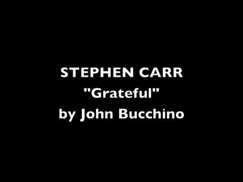 Stephen Carr - "Grateful" by John Bucchino