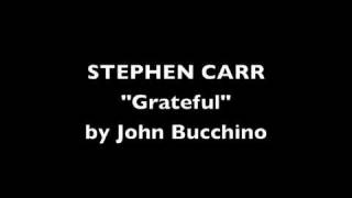 Video thumbnail of "Stephen Carr - "Grateful" by John Bucchino"