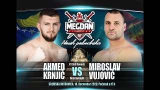 Ahmed Krnjic vs Miroslav Vujovic- MEGDAN 8