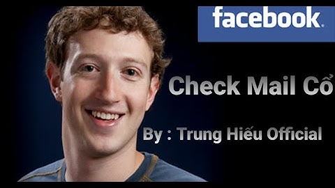 CÁCH CHECK MAIL CỔ VÀ TẶNG MAIL CỔ | TRUNG HIẾU OFFICIAL