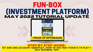 FUN BOX FULL GAMEPLAY | MAY TUTORIAL UPDATE 2022 | HOW TO USE FREE TICKETS? + PROOF OF WITHDRAWAL screenshot 1