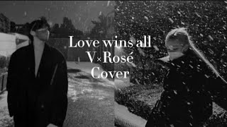 Love wins all V×Rosé Cover