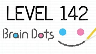 I have cleared stage 142 on Brain Dots! Level 142