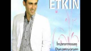 Etkin - Dusunmedin Mi