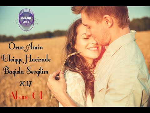 Bagisla Sevgilim | Bu Mahni Sevib Ayrilanlara Gelsin 2017 \