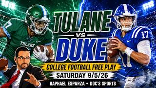 CFB Picks Saturday 9/5/26 - Tulane vs Duke Best Bet | Raphael Esparza Doc Sports