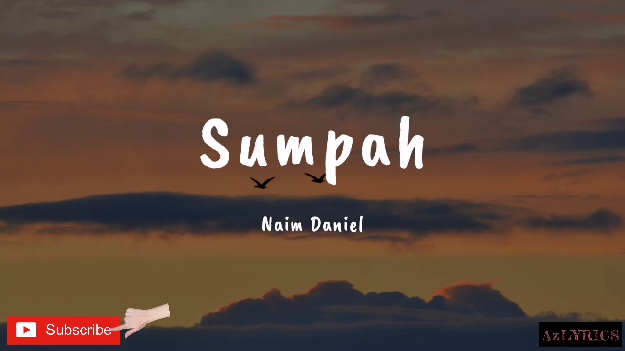 Naim Daniel - Sumpah (LYRIC) - YouTube