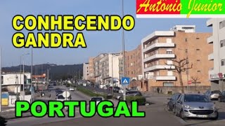 CONHEÇA  GANDRA,  A AGRADÁVEL CIDADE  DO NORTE DE PORTUGAL