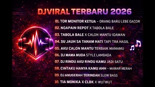 Dj Tiktok Terbaru 2026 Dj Tor Monitor Ketua Dj Ngapain Repot  Album