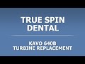 Kavo 640B Turbine Replacement