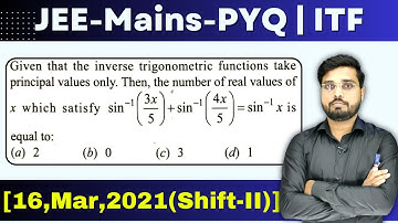 JEE Mains 2021 PYQ [16,Mar,2021(Shift-II)] || find the no of real value of x || ITF PYQ