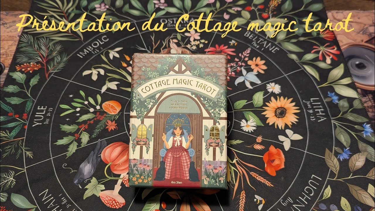 Présentation du Cottage magic tarot de Ann Shen et combos à la fin