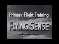 U.S. NAVY WWII BASIC FLIGHT INSTRUCTION FILM "FLYING SENSE" 34934