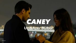 Uzi & Azer Bülbül - Caney 