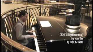 Miniatura de "CACHITO MIO El Consorcio (Cover) Solo Piano Live by DUSIE HANANTO"