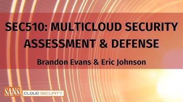 SEC510  Multicloud Security Assessment and Defense