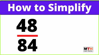How to Simplify the Fraction 48/84