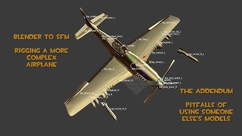 Blender to SFM - Rigging a More Complex Airplane - The Addendum - Real World Pitfalls