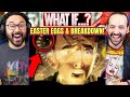 Marvel WHAT IF EPISODE 1 EASTER EGGS & BREAKDOWN - REACTION!! Ending Explained | Details You Missed